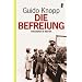 Die Befreiung: Kriegsende im Westen
