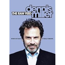 Dennis Miller: The Raw Feed