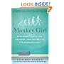 Monkey Girl: Evolution, Education, Religion, and the Battle for America's Soul