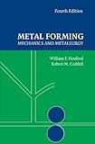 Metal Forming : mechanics and metallurgy
