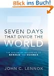 Seven Days That Divide the World: The...