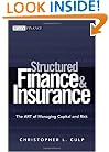 Structured Finance and Insurance: The ART of Managing Capital and Risk (Wiley Finance)