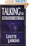 Talking to Extraterrestrials: Communicating with Enlightened Beings