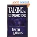Talking to Extraterrestrials: Communicating with Enlightened Beings