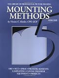 Mounting Methods (Library of Professional Picture Framing, Volume 5)