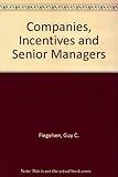 Companies, incentives and senior managers