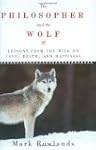 The Philosopher and the Wolf: Lessons...