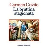 La bruttina Stagionatadi Carmen Covito
