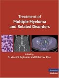 Treatment of Multiple Myeloma and Related Disorders