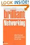 Brilliant Networking: What the Best Networkers Know, Say and Do