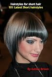 Hairstyles for short hair : 101 Latest Short hairstyles