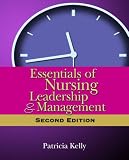 Essentials of Nursing Leadership and Management