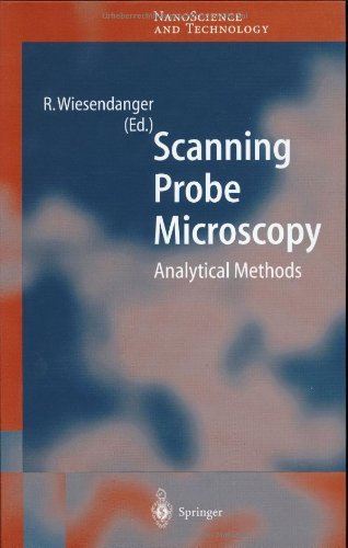 Scanning Probe Microscopy: Analytical Methods (NanoScience and Technology)