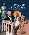 From Sea to Shining Sea: The Story of America