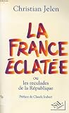 La France éclatée, ou, Les reculades de la République