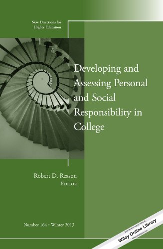 Developing and Assessing Personal and Social Responsibility in College: New Directions for Higher Education, Number 164 (J-B HE Single Issue Higher Education)