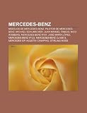 Mercedes-Benz: Modelos de Mercedes-Benz, Pilotos de Mercedes-Benz, Michael Schumacher, Juan Manuel Fangio, Nico Rosberg, Mercedes-Benz R107 (Spanish Edition)