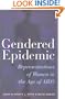 Gendered Epidemic: Representations of Women in the Age of AIDS