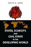 States, Scarcity, and Civil Strife in the Developing World