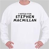 I voted for Stephen Macmillan Sweatshirt