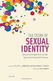 The Story of Sexual Identity: Narrative Perspectives on the Gay and Lesbian Life Course image
