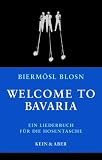Produkt-Bild: Welcome to Bavaria. Ein Liederbuch f&uuml;r die Hosentasche