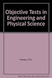 Objective tests in engineering and physical science