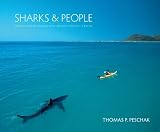 Sharks and People: Exploring Our Relationship With the Most Feared Fish in the Sea