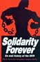 Solidarity Forever: An Oral History of the Iww