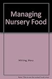 Managing nursery food : a practical guide for early years professionals