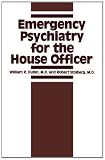 Emergency psychiatry for the house officer