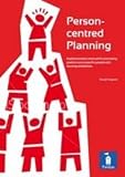 Person-centred planning : implementation manual for promoting positive outcomes for people with learning difficulties