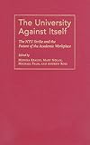 The University Against Itself: The NYU Strike and the Future of the Academic Workplace