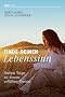 Finde deinen Lebenssinn: Sieben Wege zu einem erf�llten Dasein
