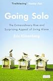Going solo : the extraordinary rise and surprising appeal of living alone