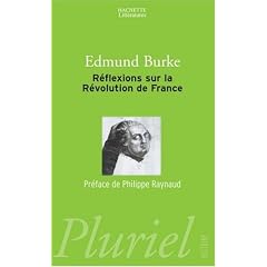 R�flexions sur la R�volution de France : Suivi d'un choix de textes de Burke sur la R�volution