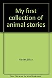 My first collection of animal stories