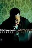 Fred Hammond & Radical for Christ