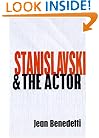 Stanislavski and the Actor: The Method of Physical Action