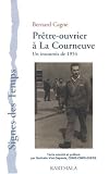 Pr&ecirc;tre-ouvrier &agrave; La Courneuve : Un insoumis de 1954
