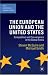 Book The European Union and the United States: Convergence and Competition in the Global Arena (European Union (Hardcover Adult))
