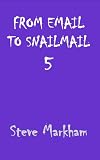 From Email to Snailmail: Bk. 5