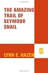 The Amazing Trail of Seymour Snail