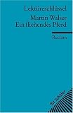 Lekt&uuml;reschl&uuml;ssel zu Martin Walser: Ein fliehendes Pferd - Olaf Kutzmutz