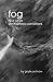 fog and other atmospheric conditions