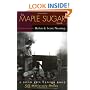The Maple Sugar Book: Together With Remarks on Pioneering As a Way of Living in the Twentieth Century (The Good Life Series)