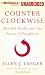 Counterclockwise: Mindful Health and the Power of Possibility