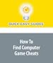 How To Find Computer Game Cheats