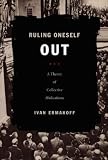 Ruling Oneself Out: A Theory of Collective Abdications