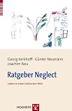 Produkt-Bild: Ratgeber Neglect: Leben in einer halbierten Welt. Informationen f&uuml;r Betroffene und Angeh&ouml;rige